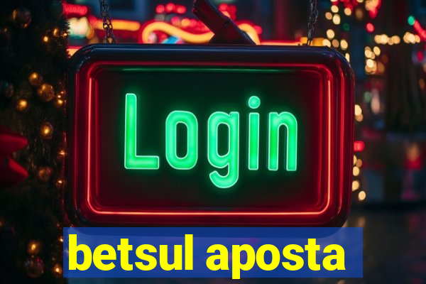 betsul aposta